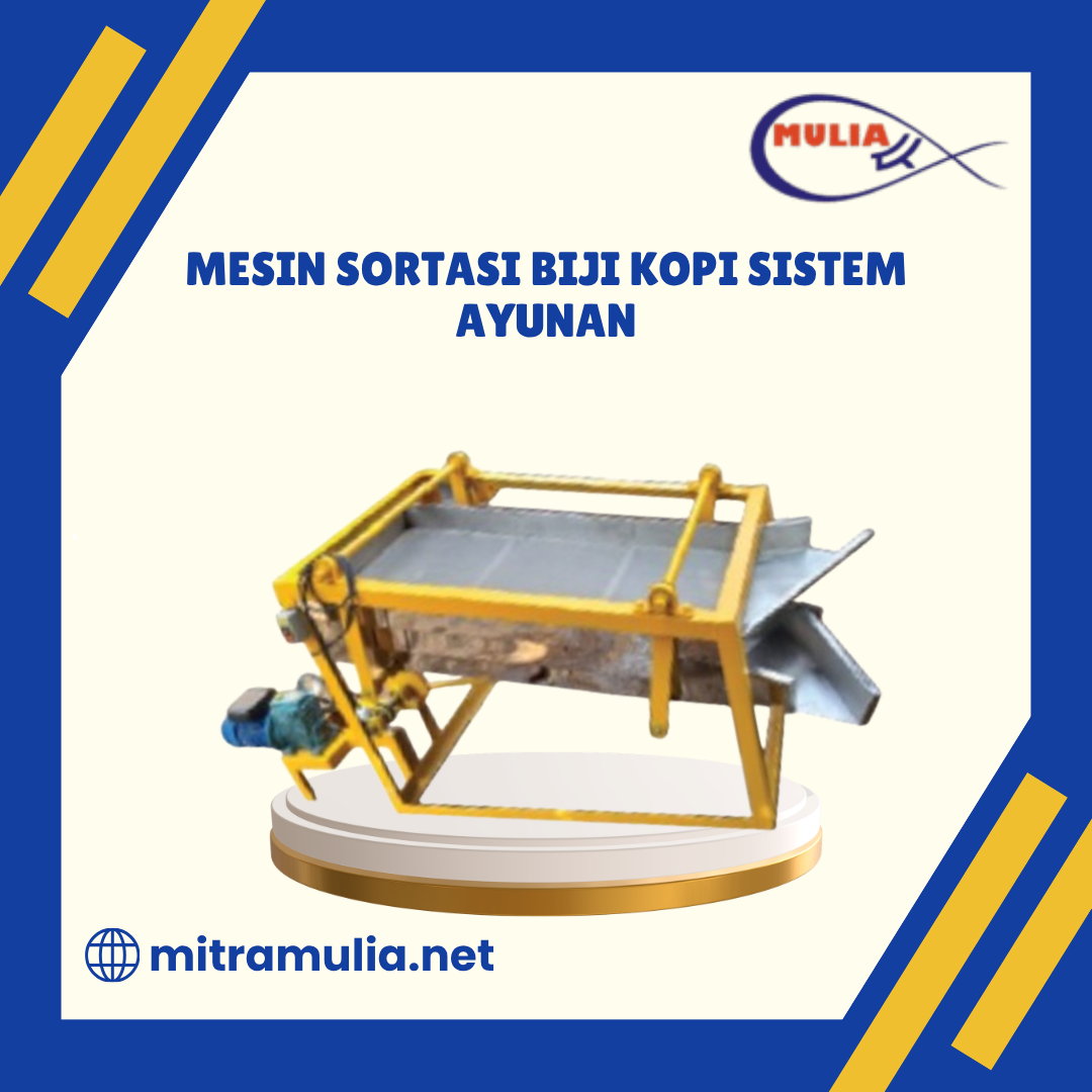 Mesin Sortasi Biji Kopi Sistem Ayunan