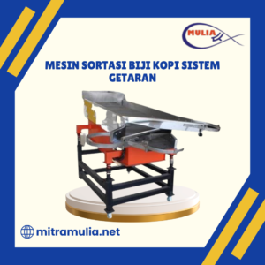 Mesin Sortasi Biji Kopi Sistem Getaran