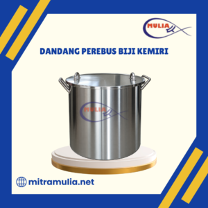 Dandang Perebus Biji Kemiri