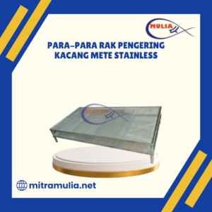 Para-Para Rak Pengering Kacang Mete Stainless