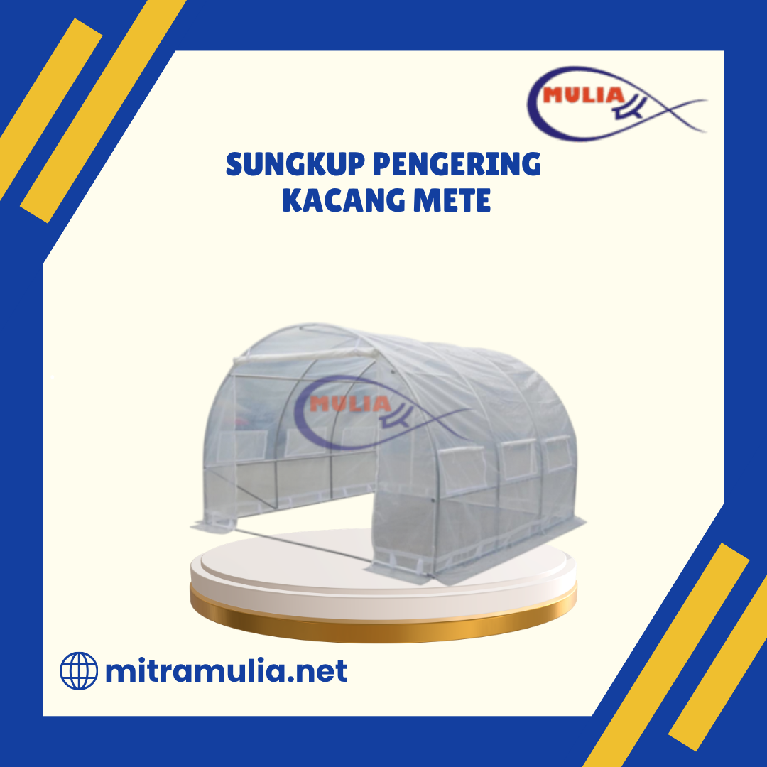 Sungkup Pengering Kacang Mete