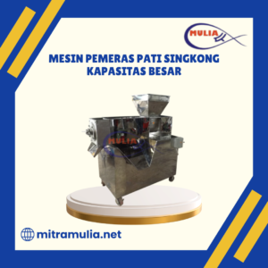Mesin Pemeras Pati Singkong Kapasitas Besar
